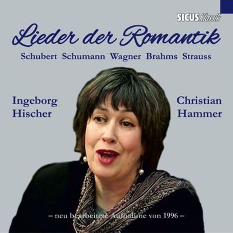 Ingeborg Hischer - Lieder der Romantik, CD