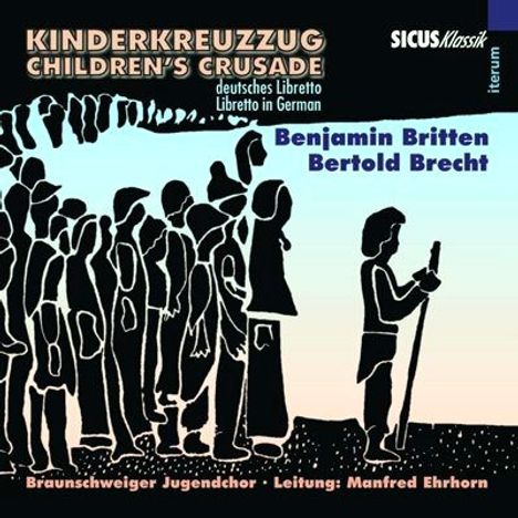 Benjamin Britten (1913-1976): Kinderkreuzzug (Childen's Crusade), CD