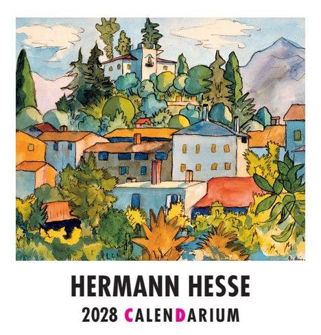 Gemälde einer farbenfrohen Landschaft mit Häusern und Bäumen, betitelt "HERMANN HESSE 2028 CALENDARIUM".
