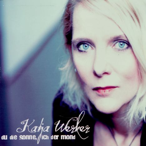 Katja Werker: Du die Sonne, ich der Mond, Maxi-CD