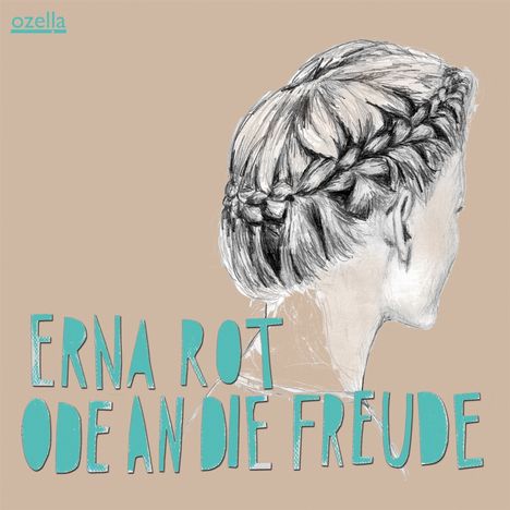 Erna Rot: Ode an die Freude, CD