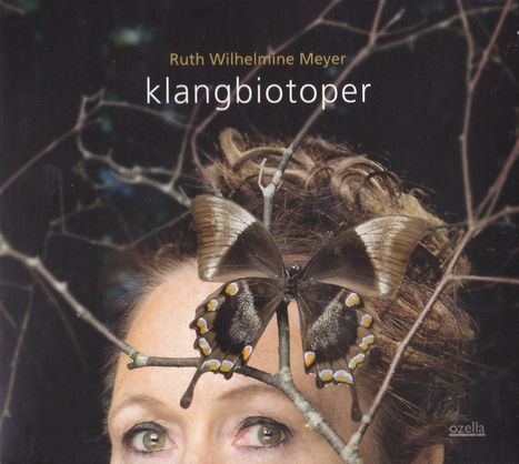 Ruth Wilhelmine Meyer (geb. 1961): Klangbiotoper, CD