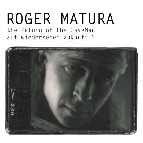 Roger Matura: The Return Of The CaveMan - Auf Wiedersehen Zukunft, 3 CDs