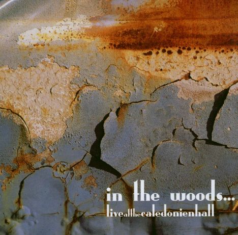 In The Woods: Live At The Caledonian, 2 CDs