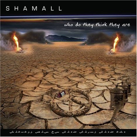 Shamall: Who Do They Think They Are, 2 CDs