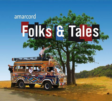 Amarcord Ensemble - Folks &amp; Tales - Folksongs From Around The World, CD