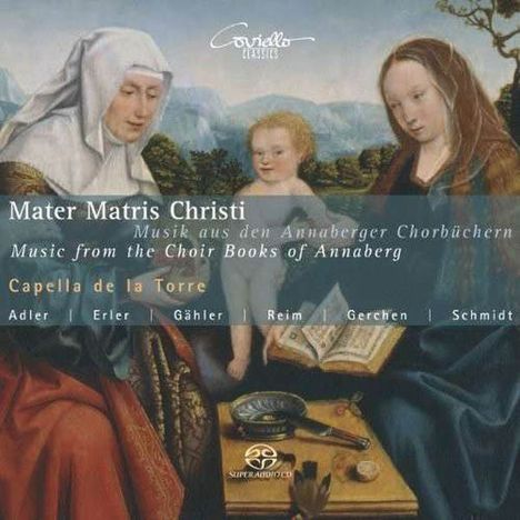 Mater Matris Christi - Musik aus den Annaberger Chorbüchern, Super Audio CD