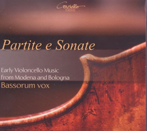 Bassorum vox - Partite e Sonate (Frühe Cellomusik aus Modena und Bologna), CD