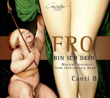 Fro bin ich dein - Musical Treasures from 16th Century Basel, CD