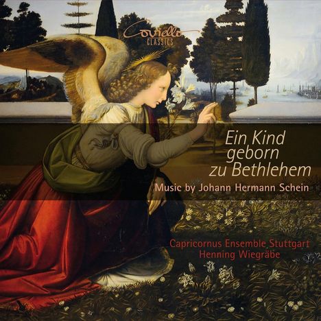 Johann Hermann Schein (1586-1630): Vokalwerke zu Weihnachten "Ein Kind geborn zu Bethlehem", CD