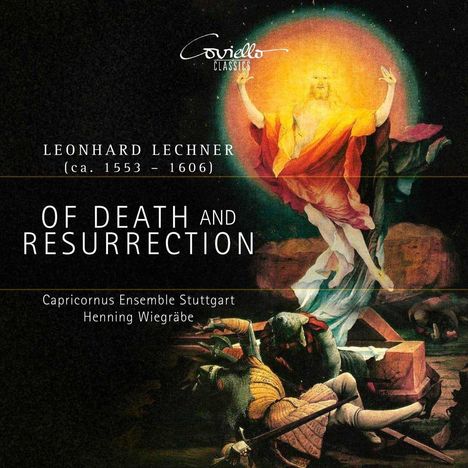 Leonhard Lechner (1553-1606): Geistliche Chorwerke "Of Death and Resurrection", CD