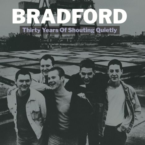 Bradford: Thirty Years Of Shouting Quietly, 2 CDs