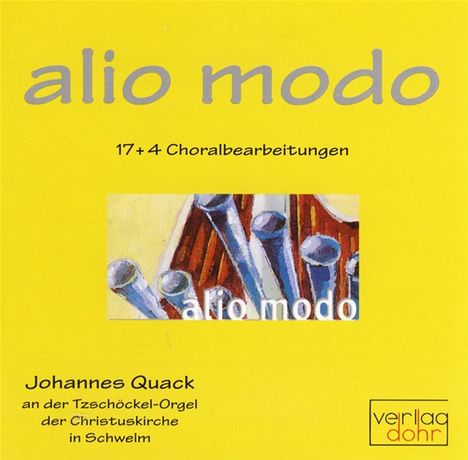 Johannes Quack - alio modo "17+4 Choralbearbeitungen für Orgel", 2 CDs