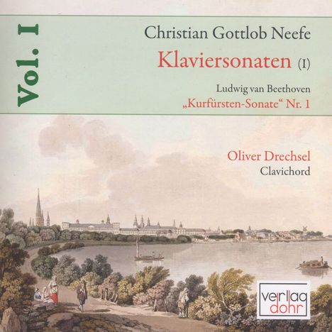 Christian Gottlob Neefe (1748-1798): Klaviersonaten Vol.1, CD