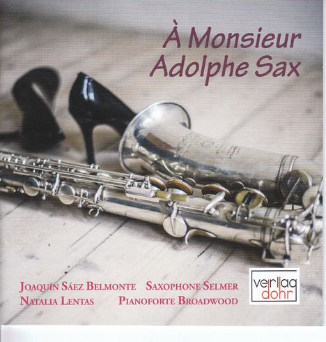 Musik für Saxophon &amp; Klavier "A Monsieur Adolphe Sax", CD
