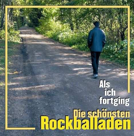 Als ich fortging: Die schönsten Rockballaden, CD