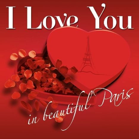 I Love You In Beautiful Paris, 2 CDs