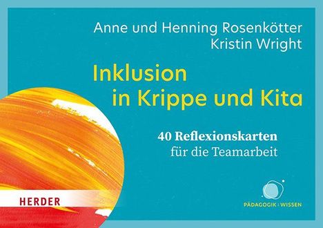 "Inklusion in Krippe und Kita", 40 Reflexionskarten, Autoren: Anne und Henning Rosenkötter, Kristin Wright; blaues Design, gelber Text.