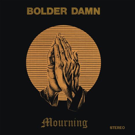 Bolder Damn: Mourning (remastered), LP