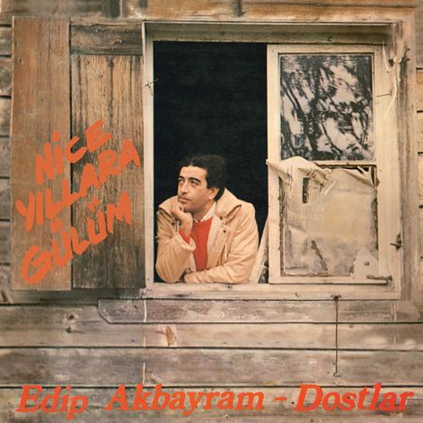 Edip Akbayram &amp; Dostlar: Nice Yillara Gulum, CD