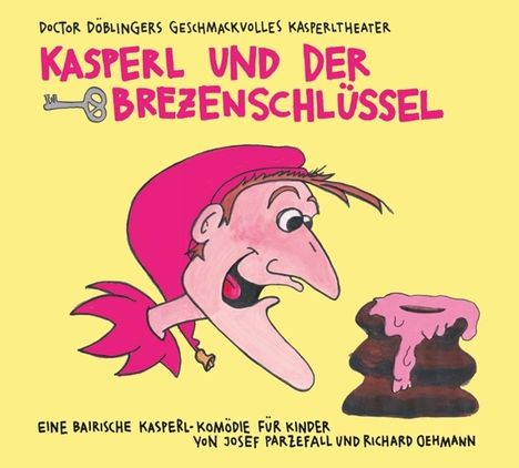 Richard Oehmann: Kasperl und der Brezenschlüssel, CD