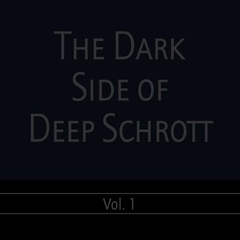 Deep Schrott: The Dark Side Of Deep Schrott Vol. 1, CD