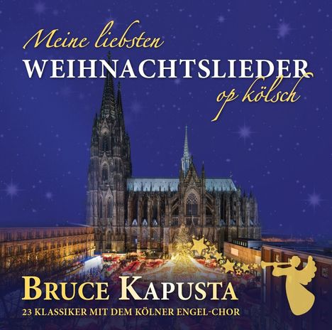 Bruce Kapusta: Meine liebsten Weichnachtslieder op kölsch, CD
