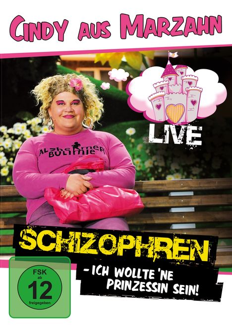 Cindy aus Marzahn: Schizophren (Ich wollt 'ne Prinzessin sein) - live, DVD