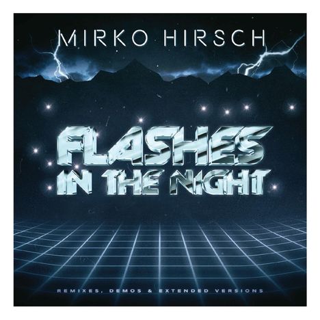 Mirko Hirsch: Flashes In The Night: Remixes, Demos &amp; Extended Versions, CD