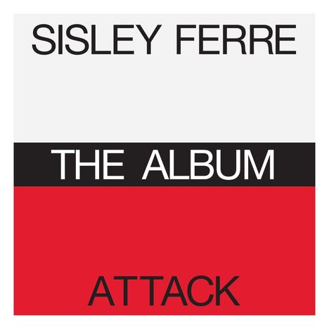 Sisley Ferre/Attack: The Album, 2 CDs