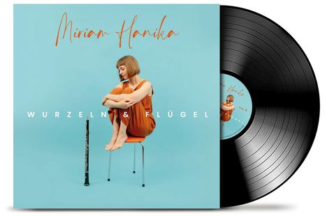 Miriam Hanika: Wurzeln &amp; Flügel, LP