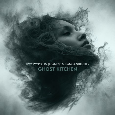 Two Words In Japanese &amp; Bianca Stuecker: Ghost Kitchen, CD