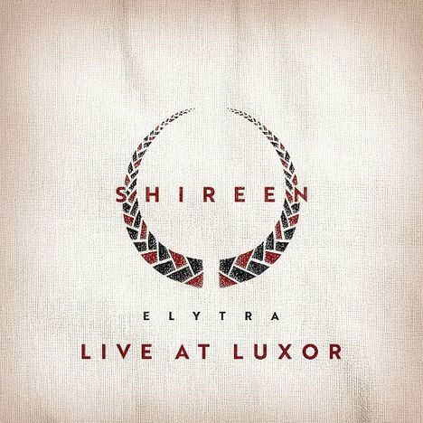 Shireen: Elytra - Live At Luxor, CD