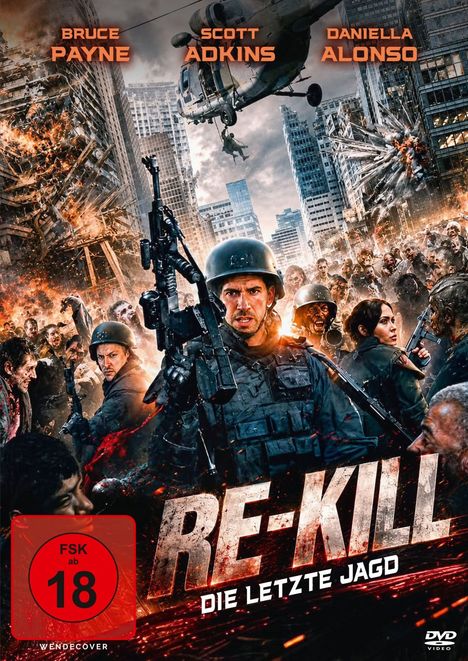 „RE-KILL, DIE LETZTE JAGD“, rote FSK 18 Plakette. Soldaten kämpfen gegen Zombies in einer zerstörten Stadt. Helikopter.