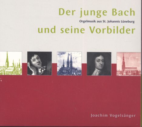 Joachim Vogelsänger - Der junge Bach und seine Vorbilder, CD