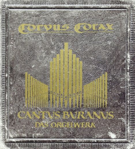 Corvus Corax: Cantus Buranus - Das Orgelwerk, CD