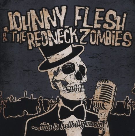 Johnny Flesh &amp; The Redneck Zombies: This Is Hellbilly Music, CD