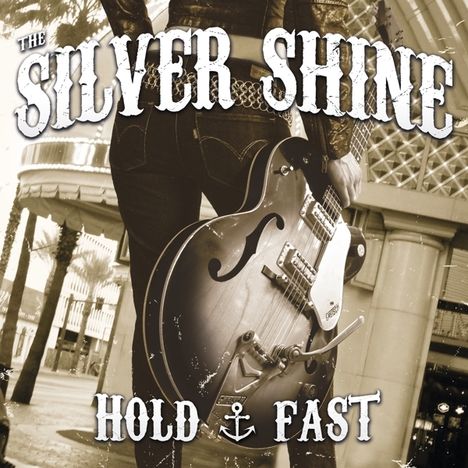 The Silver Shine: Hold Fast, CD