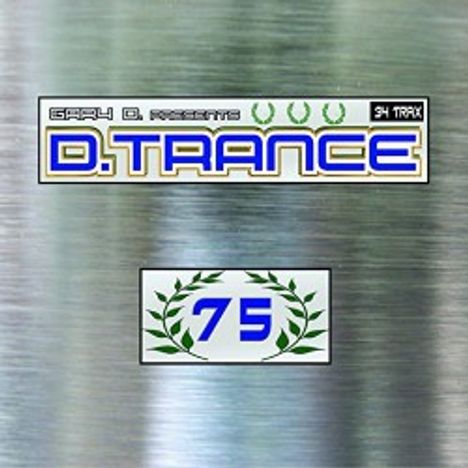 Gary D. Presents D.  Trance 75, 3 CDs