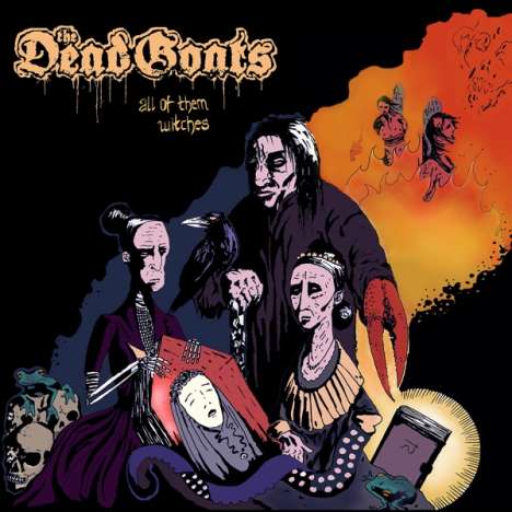 The Dead Goats: All Of Them Witches, LP