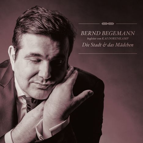 Bernd Begemann: Die Stadt &amp; das Mädchen (Limited-Edition), 1 LP und 1 CD