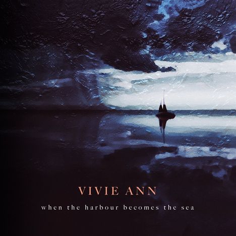 Vivie Ann: When The Harbour Becomes The Sea, CD