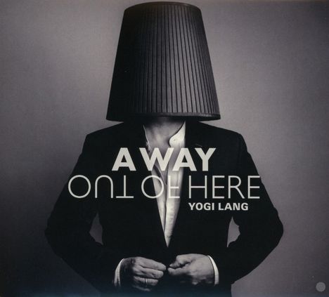 Yogi Lang (RPWL): A Way Out Of Here, CD