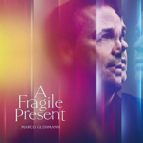 Marco Glühmann: A Fragile Present (Digipak), CD