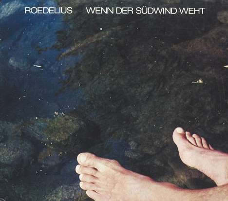 Roedelius: Wenn der Südwind weht (180g), LP