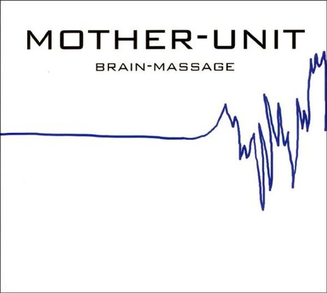 Mother Unit: Brain-Massage, LP