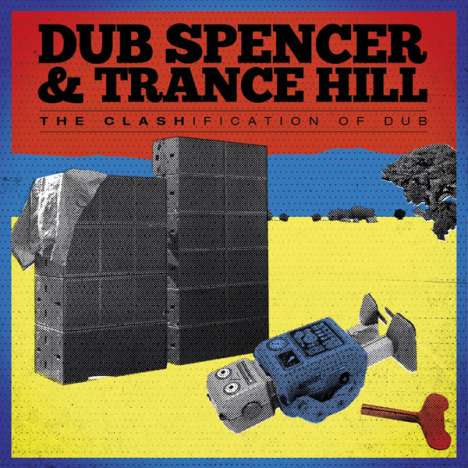 Dub Spencer &amp; Trance Hill: The Clashification Of Dub (180g), LP