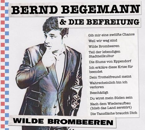 Bernd Begemann &amp; Die Befreiung: Wilde Brombeeren, CD