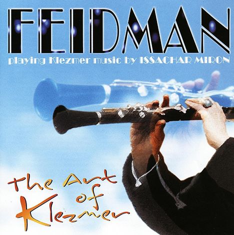 Giora Feidman (geb. 1936): The Art Of Klezmer, CD