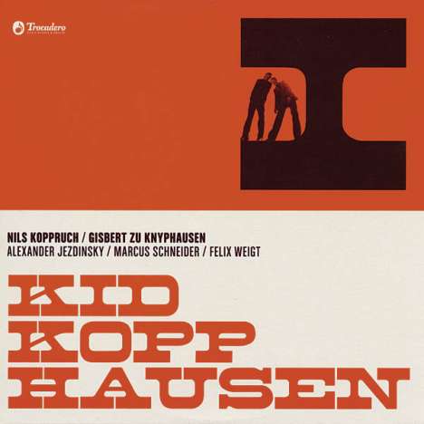 Kid Kopphausen (Gisbert zu Knyphausen &amp; Nils Koppruch): I, CD